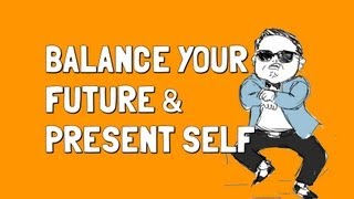 Balance Your Future and Present Self [upl. by Nnayhs]