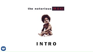 The Notorious BIG  Intro Official Audio [upl. by Vaenfila]