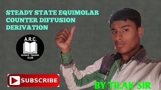 STEADY STATE EQUIMOLAR COUNTER DIFFUSION DERIVATION  DIFFUSION PART 2BY TILAK SIR [upl. by Tri]