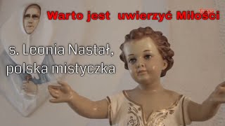 Warto jest uwierzyć Miłości  s Leonia Nastał polska mistyczka [upl. by Enelkcaj]