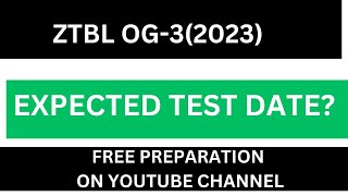 ZTBL OG 3 Expected Test Date 2023  ztbl jobs 2023ztbl og 3 test date otsztbl og 3 jobs 2023 [upl. by Zetram115]