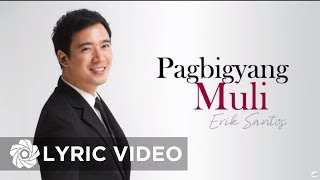 Erik Santos  Pagbigyang Muli Lyrics [upl. by Chlo]