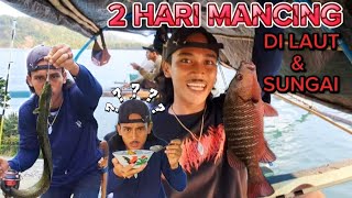 2 Hari Mancing Ikan di laut amp Sungai Membuat Minuman yang seger [upl. by Ontina795]