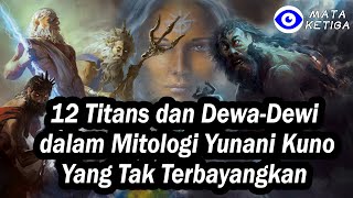 12 Titans dan DewaDewi dalam Mitologi Yunani yang Tak Terbayangkan Oleh Anda [upl. by Elleinaj]