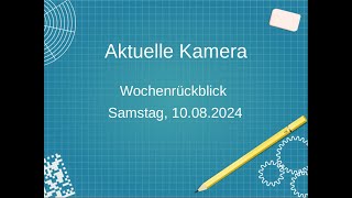 Aktuelle Kamera Wochenrückblick 100824 [upl. by Randee]