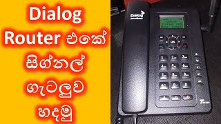 Dialog Router එකේ සිග්නල් ගැටලුව හදමු ZLTV10 signal problem fix [upl. by Adnol696]