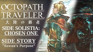 ENG Subs Octopath Traveler CotC  Sidestory  Sowans Purpose [upl. by Hbaruas]