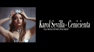 Karol Sevilla  Cenicienta TŁUMACZENIE PL [upl. by Luanni]