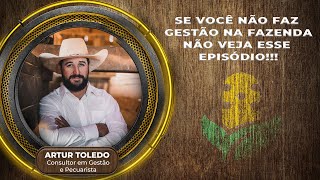 GESTÃO PRÁTICA E INTELIGENTE NA FAZENDA  Com Artur Toledo [upl. by Pish51]