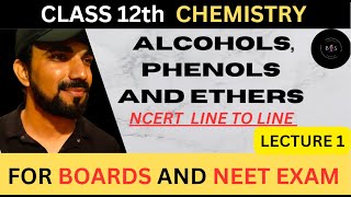 ALCOHOLS PHENOLS AND ETHERS  CLASS 12  ORGANIC CHEMISTRY  FOR BOARDS AND NEET  LECTURE 1 [upl. by Yanehc]