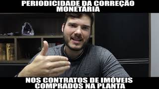 Periodicidade Como funciona a correção monetária das parcelas nos contratos de imóveis [upl. by Magocsi]