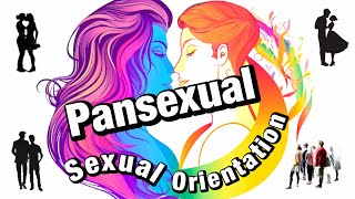 Pansexuality Embracing Diverse Affections – A Spotlight on Pansexual Orientation [upl. by Morette]