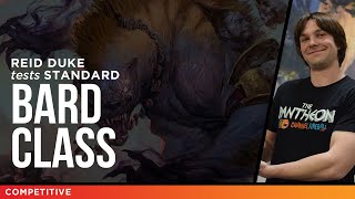 Bard Class Testing with Reid Duke  MTG Standard [upl. by Aivekahs582]