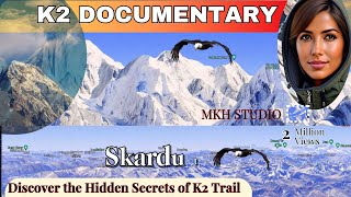 K2 base camp The Majestic Mountain adventure trekking hiking and camping  Full Documentary [upl. by Gorey]