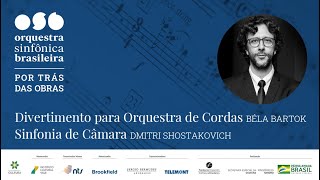 Por trás das obras Bartok  Shostakovich [upl. by Viviene]