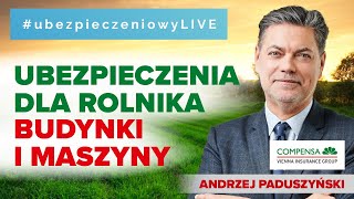 Ubezpieczenia dla rolnika Budynki i maszyny đźšś ubezpieczeniowyLIVE 07112023 [upl. by Relyk]