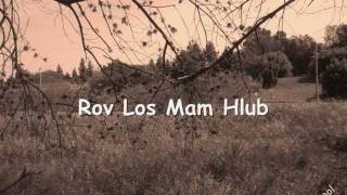 Rov Los Mam Hlub by Yeng Xiong w lyrics [upl. by Hedges]