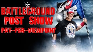 WWE Battleground 2016 PPV Event Post Show Results Recap amp Review [upl. by Tegan]