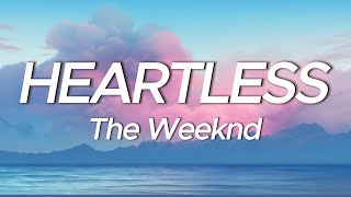 The Weeknd  Heartless Lyrics [upl. by Nonnair246]