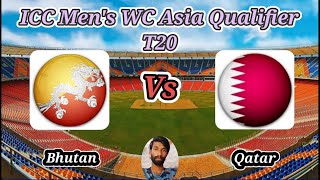 Bhutan vs Qatar  Match 5  ICC Mens T20 World Cup Asia Qualifier B [upl. by Porcia454]