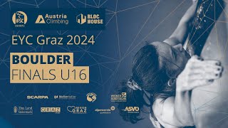 IFSC Bouldering FINALS U16  European Youth Cup  Graz AUT 2024 [upl. by Alegnad]