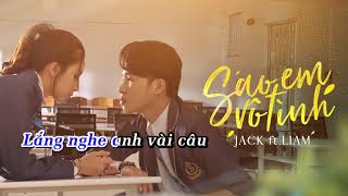 SAO EM VÔ TÌNH  KARAOKE BẢN OFFICIAL  JACK ft LIAM [upl. by Sidnala]