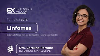 Linfomas Tudo que Você Precisa Saber Com Dra Carolina Perrone [upl. by Valdes]