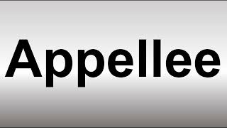 How to Pronounce Appellee [upl. by Aket]