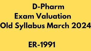 Valuation Update of 1 amp 2 DPharm March 2024 Old Syllabus Exam [upl. by Teteak142]