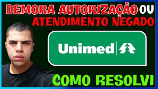 PLANO UNIMED PROCEDIMENTO NEGADO OU DEMORA AUTORIZAÇÃO  COMO RESOLVER e PRAZO PARA RESPOSTA [upl. by Ravo]