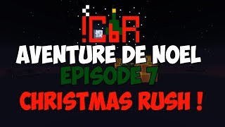 ╚ Minecraft Map FR ╝ Laventure de Noel 7  Christmas Rush  J18 [upl. by Aikahc]