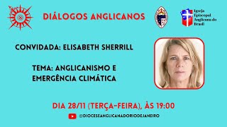 Diálogos Anglicanos 018  Anglicanismo e Emergência Climática [upl. by Derwood794]