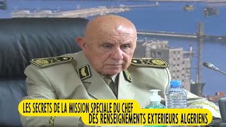 Algérie  Les secrets de la mission spéciale du chef des renseignements extérieurs algériens [upl. by Sinoda]