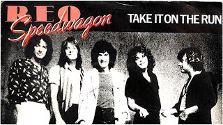 Take It On The Run  REO Speedwagon [upl. by Drida]