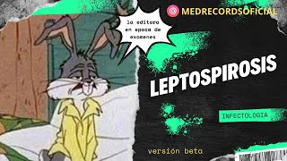 LEPTOSPIROSIS  borrador sin edicion  infectologia [upl. by Nospmas]