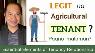 WHO QUALIFIES AS AN AGRICULTURAL TENANT ESSENTIAL ELEMENTS OF TENANCY RELATIONSHIP [upl. by Pfaff]