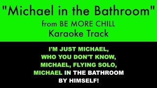 quotMichael in the Bathroomquot from Be More Chill  Karaoke Track with Lyrics on Screen [upl. by Alyson]