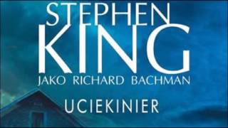 Audiobook Stephen King  Uciekinier  Minus 100 odliczanie trwa [upl. by Cammi]