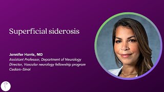 Dr Jennifer Harris—Superficial siderosis [upl. by Noillimaxam592]