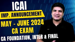 ICAI Imp Announcement 260224 for May 2024 CA Exam  CA Foundation Inter amp Final  Ravindra Ojha [upl. by Par578]