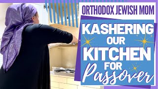 KASHERING the Kitchen  How to Kasher a Kitchen  Orthodox Jewish Mom Passover Prep 2021 [upl. by Etnauj]