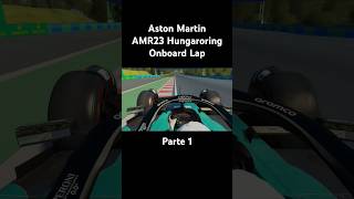 AMR23 Hungaroring Onboard Parte 1 f1 assettocorsa simracer [upl. by Wells]