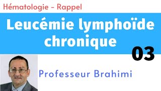 Leucémie Lymphoïde Chronique 3 [upl. by Margi269]