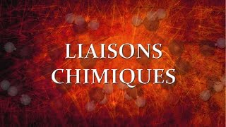 61 Liaisons chimiques [upl. by Gaeta]