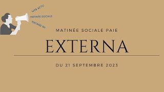 Actualité paie  Matinée Sociale Paie Externa du 21 septembre 2023 [upl. by Nylsoj280]