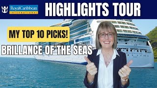 Brilliance of the Seas TOP 10 Picks  Royal Caribbean Ship Tour [upl. by Oal206]