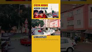 Çiçek Abbas Filminin Çekildiği Mahalle  Alibeyköy [upl. by Eibrab]