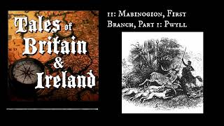 11 Mabinogion First Branch Part 1 Pwyll [upl. by Nhoj176]