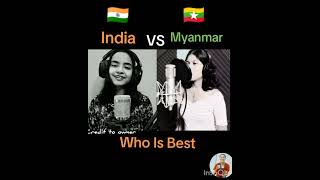 India 🇮🇪 Vs Myanmar 🇲🇲  Best Covered Song [upl. by Ysus414]