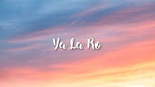 YA LA RO Lyrical Video  Tshewang Lhamo Ft Namgay Wangchuk VMUSIC SPCL Productions [upl. by Ricardama]